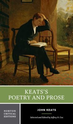 Keats's Poetry and Prose: A Norton Critical Edi... 0393924912 Book Cover