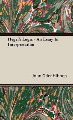 Hegel's Logic - An Essay in Interpretation 1443730793 Book Cover