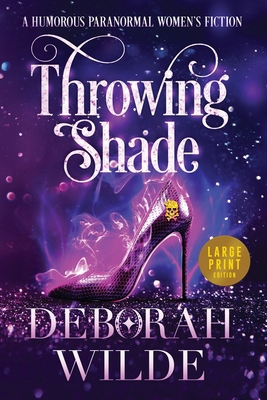Throwing Shade: A Humorous Paranormal Women's F... [Large Print] 1988681642 Book Cover