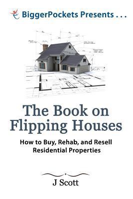 The Book on Flipping Houses: How to Buy, Rehab,... 0988973707 Book Cover