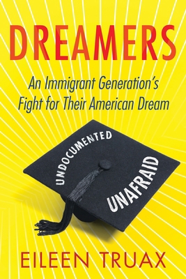 Dreamers: An Immigrant Generation's Fight for T... 0807030333 Book Cover