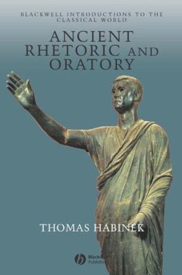 Ancient Rhetoric and Oratory 0631235140 Book Cover