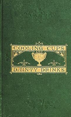 Cooling Cups and Dainty Drinks 1640321373 Book Cover