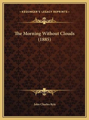 The Morning Without Clouds (1885) 1169445098 Book Cover