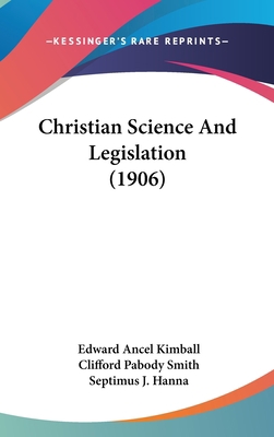 Christian Science And Legislation (1906) 1120344395 Book Cover