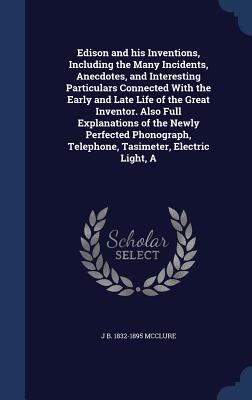 A Edison and his Inventions, Including the Many... 1340211114 Book Cover