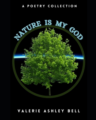 Nature is my God 1649450168 Book Cover