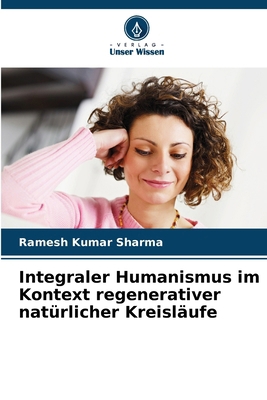 Integraler Humanismus im Kontext regenerativer ... [German] 6208387167 Book Cover