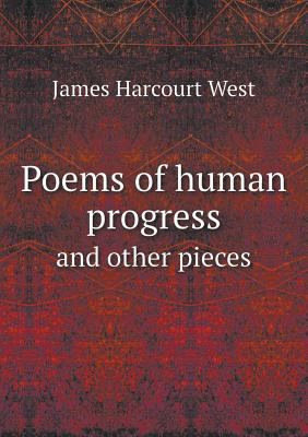 Poems of human progress and other pieces 5518590601 Book Cover