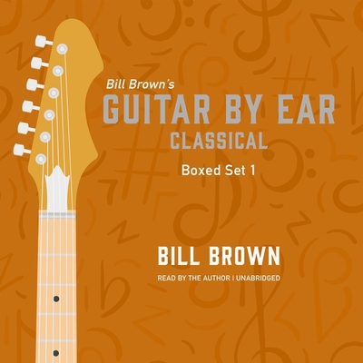 Guitar by Ear: Classical Box Set 1 B09JVKN2GW Book Cover