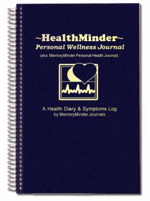 Healthminder Personal Wellness Journal: Health ... 0963796879 Book Cover