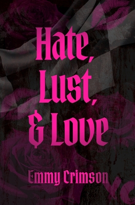Hate, Lust, & Love B0GWSKM2GT Book Cover