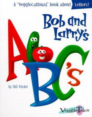 Bob & Larry's ABC's 0849959861 Book Cover