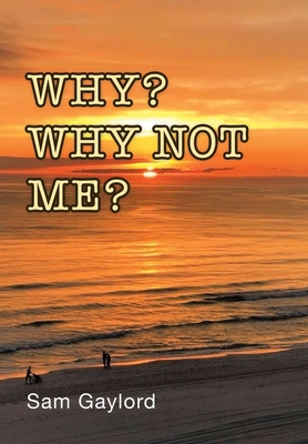 Why? Why Not Me? 1728348501 Book Cover