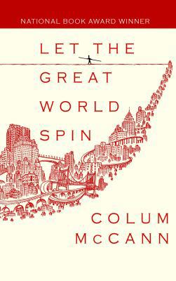 Let the Great World Spin [Large Print] 1602857644 Book Cover