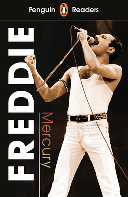 Penguin Reader Level 5: Freddie Mercury 0241430984 Book Cover