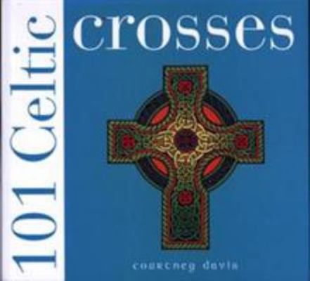 101 Celtic Crosses 0715316672 Book Cover