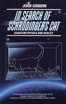 In Search of Schrodinger's Cat: Quantum Physics... 0553342533 Book Cover