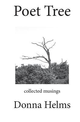 Poet Tree: Collected Musings 1500763551 Book Cover