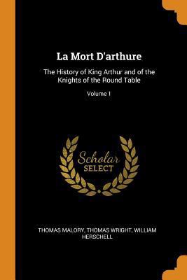 La Mort D'arthure: The History of King Arthur a... 0342123416 Book Cover