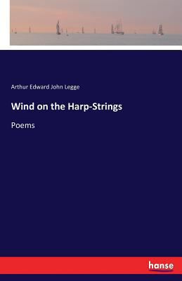 Wind on the Harp-Strings: Poems 3337401341 Book Cover