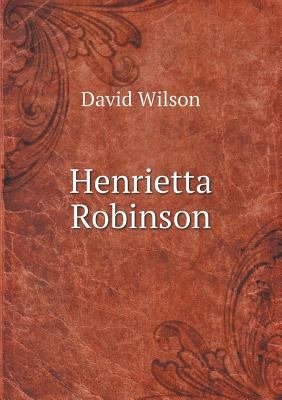 Henrietta Robinson 5518480490 Book Cover