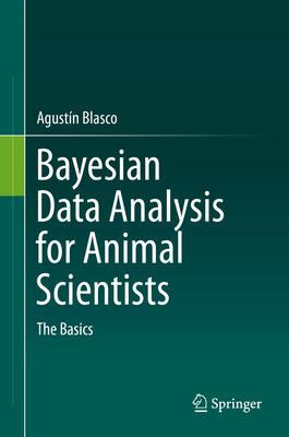 Bayesian Data Analysis for Animal Scientists: T... 3319542737 Book Cover