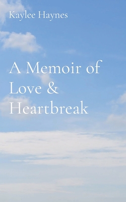 A Memoir of Love & Heartbreak 163877742X Book Cover