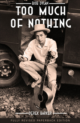 Bob Dylan Too Much of Nothing 1912733145 Book Cover
