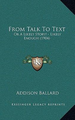 From Talk To Text: Or A Likely Story! - Likely ... 1166643719 Book Cover