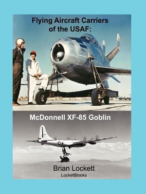 Flying Aircraft Carriers of the USAF: McDonnell... 0578034816 Book Cover