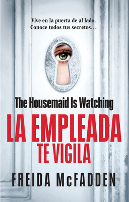 The Housemaid Is Watching (La Empleada Te Vigil... [Spanish]            Book Cover