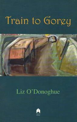 Train to Gorey 1903631564 Book Cover