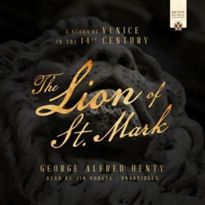 The Lion of St. Mark: A Story of Venice in the ... 1538402734 Book Cover