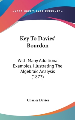 Key To Davies' Bourdon: With Many Additional Ex... 1436631327 Book Cover