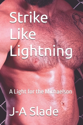 Strike Like Lightning: A Light for the Michaelson B0H5KL4MM9 Book Cover