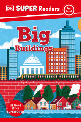 DK Super Readers Pre-Level Big Buildings 0744073901 Book Cover