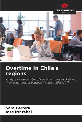 Overtime in Chile's regions 6204113151 Book Cover