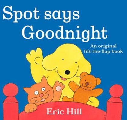 Spot Says Goodnight 0399251944 Book Cover
