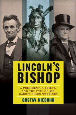 Lincoln's Bishop: A President, a Priest, and th... 0062110993 Book Cover