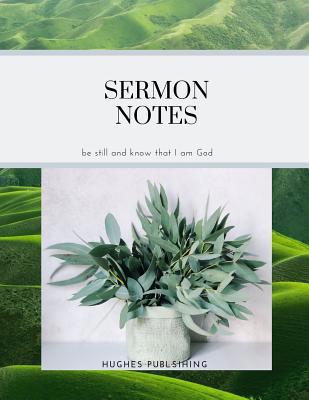Sermon Notes: Be still and know that I am God 1080788735 Book Cover