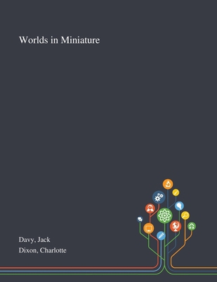 Worlds in Miniature 1013293584 Book Cover