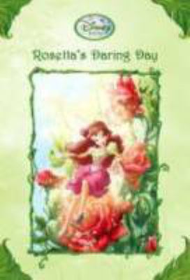 Rosetta's Daring Day (Disney Fairies) 0736425098 Book Cover