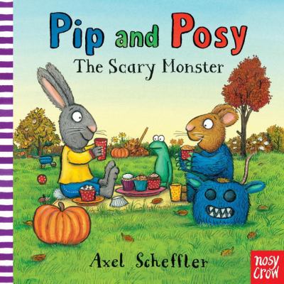 Pip and Posy: The Scary Monster 0763672319 Book Cover