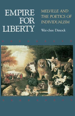 Empire for Liberty: Melville and the Poetics of... 0691067589 Book Cover