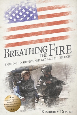 Breathing the Fire: Fighting to Survive, and Ge... 1565236157 Book Cover
