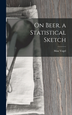 On Beer, a Statistical Sketch 1019092696 Book Cover