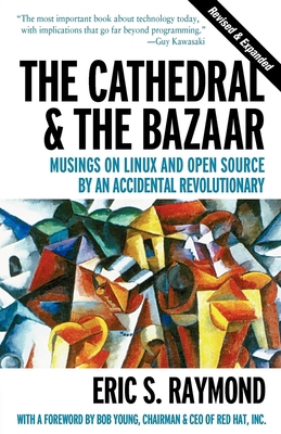 The Cathedral & the Bazaar: Musings on Linux an... 0596001088 Book Cover