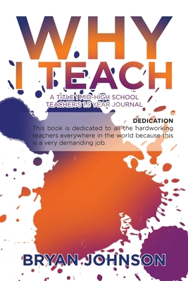 Why I Teach: A Title 1 Mid-High School Teacher'... 1796049808 Book Cover