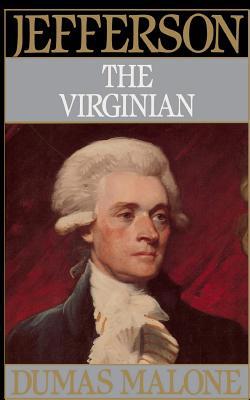 Jefferson the Virginian - Volume I 0316544728 Book Cover